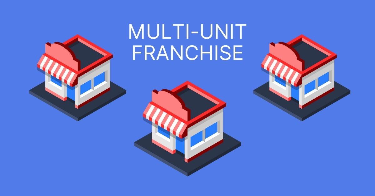 5 Multi-Unit Franchise Advantages & Disadvantages |